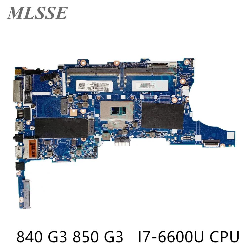 HP EliteBook 840 G3 850 G3 Ʈ  826808-001 826808-601 I7-6600U CPU 6050A2822301-MB-A01 DDR4 100% ׽Ʈ Ϸ